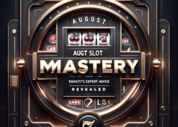 August Slot Mastery: Kuda77's Expert Advice Revealed